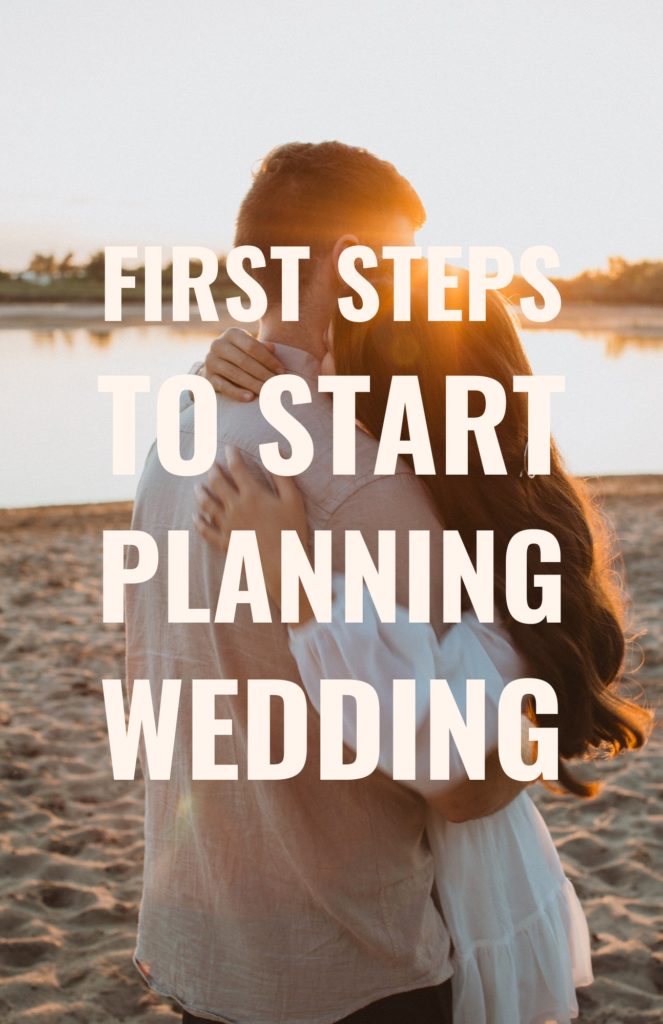 Engaged and ready to plan your wedding or elopement? Here are the first steps you should take to start planning your day.